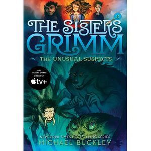 The Unusual Suspects (the Sisters Grimm #2): Volume 2 -- Michael Buckley